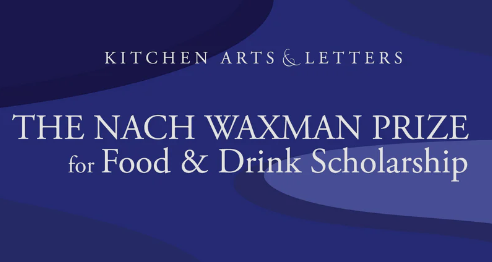Kitchen Arts & Letters - The Nach Waxman Prize for Food & Drink Scholarship